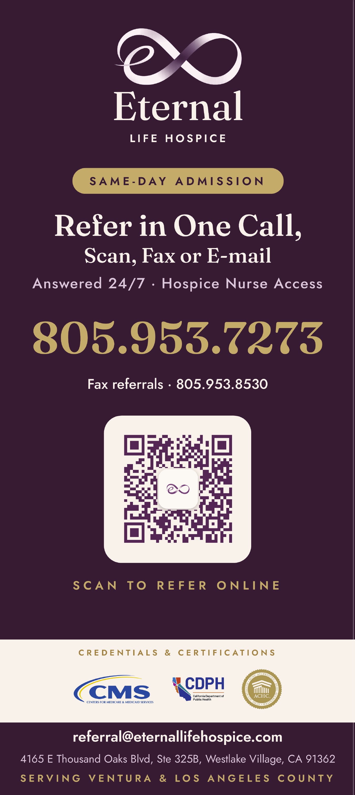 Eternal Life Hospice referral card front: Refer in one call, 805-953-7273, same-day admission, scan to refer online. Medicare-certified, CDPH-licensed, ACHC-accredited.